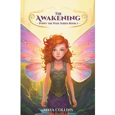 (英文圖書) The Awakening (Poppy the Pixie Series Book 1) 平裝版, Maya Collins Storyteller, 英文