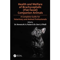 Health and Welfare of Brachycephalic (Flat-Faced) Companion Animals: A Complete Guide for Veterinary... 平裝版, CRC Press, 英文