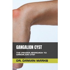 (英文圖書) Gangalion Cyst: The Proper Approach to Gangalion Cyst 平裝版, Independently Published, 英文