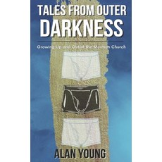 (英文圖書) Tales from Outer Darkness: Growing Up and Out Of the Mormon Church 平裝版, Outer Darkness Press, 英文