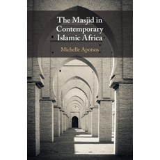 (英文圖書) The Masjid in Contemporary Islamic Africa 平裝版, Cambridge University Press, 英文
