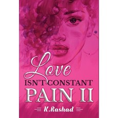 (英文圖書) Love Isn't Constant Pain 2 精裝版, K.Rashad, 英文