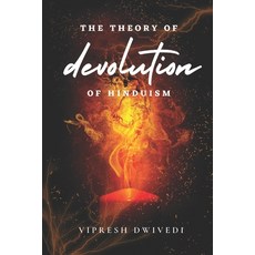 (英文圖書) The Theory of Devolution of Hinduism 平裝版, Independently Published, 英文