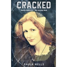 (英文圖書) Cracked: Heroin Addiction - My Journey back 平裝版, Inspiring Publishers, 英文