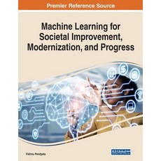 (英文圖書) Machine Learning for Societal Improvement Modernization and Progress 平裝版, IGI Global, 英文