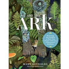 (英文圖書) We Are the Ark: Returning Our Gardens to Their True Nature Through Acts of Restorative Kindness 精裝版, Timber Press (OR), 英文