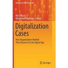 Digitalization Cases: How Organizations Rethink Their Business for the Digital Age 精裝版, Springer, 英文