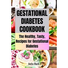 (英文圖書) Gestational Diabetes Cookboook: The Healthy Tasty Recipes for Gestational Diabetes 平裝版, Independently Published, 英文