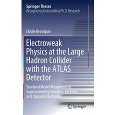 Electroweak Physics at the Large Hadron Collider with the Atlas Detector: Standard Model Measurement... 精裝版, Springer, 英文