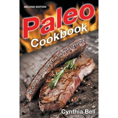 Paleo Cookbook [Second Edition]: Delicious Paleo Recipes for the Paleo Lifestyle 平裝版, Webnetworks Inc, 英文