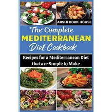 (英文圖書) The Complete Mediterranean Diet Cookbook: The Best Collection of 75+ Easy Mediterranean Recipes 平裝版, Independently Published, 英文