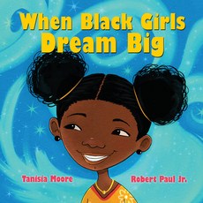 (英文圖書)When Black Girls Dream Big 精裝版, Scholastic Press, 英文