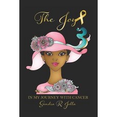 The Joy in my Journey with Cancer 平裝版, Independently Published, 英文