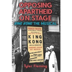 (英文圖書) Opposing Apartheid on Stage: King Kong the Musical 平裝版, University of Rochester Press, 英文