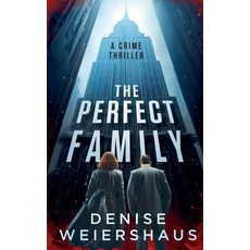 (英文圖書) The Perfect Family 平裝版, Denise Weiershaus, 英文