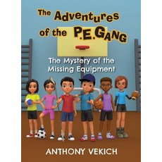 (英文圖書)The Adventures of the P.E. Gang: The Mystery of the Missing Equipment 精裝版, Miriam Laundry Publishing, 英文