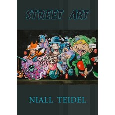 (英文圖書) Street Art: The relevance of most of the artworks included in this book lies in the expressiv... 平裝版, Niall Teidel, 英文