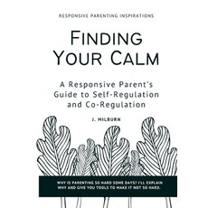 (英文圖書) Finding Your Calm: A Responsive Parent's Guide to Self-Regulation and Co-Regula... 平裝版, Lulu.com, 英文