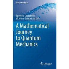 (英文圖書) A Mathematical Journey to Quantum Mechanics 精裝版, Springer, 英文
