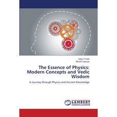 (英文圖書) The Essence of Physics: Modern Concepts and Vedic Wisdom 平裝版, LAP Lambert Academic Publis..., 英文
