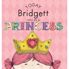 (英文圖書)Today Bridgett Will Be a Princess 精裝版, Andrews McMeel Publishing, 英文