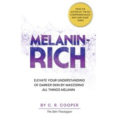 (英文圖書) Melanin-Rich: Elevate Your Understanding Of Darker Skin By Mastering All Things Melanin 平裝版, Charmaine Cooper, 英文