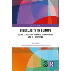 Bisexuality in Europe: Sexual Citizenship Romantic Relationships and Bi+ Identities 精裝版, Routledge, 英文