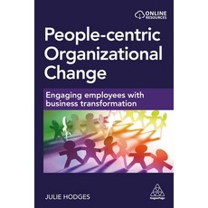 (英文圖書) People-Centric Organizational Change: Engaging Employees with Business Transformation 平裝版, Kogan Page, 英文