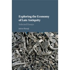 Exploring the Economy of Late Antiquity, Cambridge University Press, 英文, 平裝版