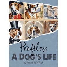 (英文圖書) Profiles: A Dog's Life: Barking Up the Right Tree: History Fun-Facts and Hounds 精裝版, Our Three Sons Publishing, 英文