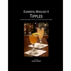 (英文圖書) Elemental Mixology II: Tipples: Traditional Grogs Highballs Cocktails Cups Straight Punch... 平裝版, Lulu.com, 英文