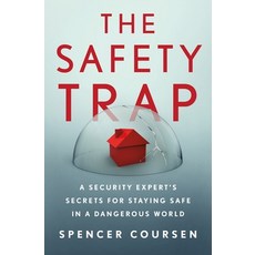 The Safety Trap: A Security Expert's Secrets for Staying Safe in a Dangerous World 精裝版, St. Martin's Press, 英文