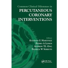 Common Clinical Dilemmas in Percutaneous Coronary Interventions 平裝版, CRC Press, 英文