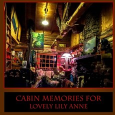 Cabin Memories for Lovely Lily Anne 平裝版, Echo Hill Arts Press, LLC, 英文