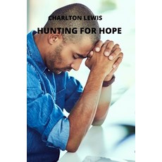 (英文圖書) Hunting for Hope 平裝版, Charlton Lewis, 英文