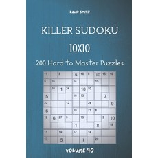 Killer Sudoku - 200 Hard to Master Puzzles 10x10 vol.40 平裝版, Independently Published, 英文