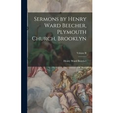(英文圖書) Sermons by Henry Ward Beecher Plymouth Church Brooklyn; Volume II 精裝版, Legare Street Press, 英文