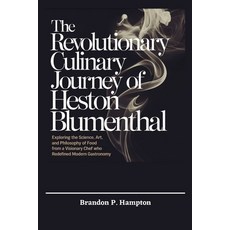 (英文圖書) The Revolutionary Culinary Journey of Heston Blumenthal: Exploring the Science ... 平裝版, Independently Published, 英文
