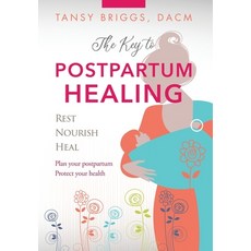 The Key to Postpartum Healing: Rest Nourish Heal 精裝版, Integrative Health Link, LLC, 英語