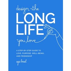 (英文圖書) Design the Long Life You Love: A Step-By-Step Guide to Love Purpose Well-Being and Friendship 精裝版, Running Press Adult, 英文