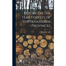 (英文圖書) Report on the Teak Forests of the Tenasserim Provinces 精裝版, Legare Street Press, 英文