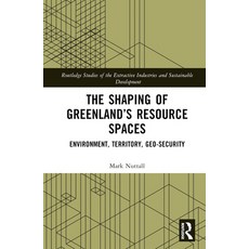 (英文圖書) The Shaping of Greenland's Resource Spaces: Environment Territory Geo-Security 精裝版, Routledge, 英文