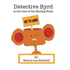 (英文圖書)Detective Byrd in the Case of the Missing Brain 精裝版, Authorhouse, 英文