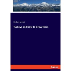 Turkeys and how to Grow them 平裝版, Hansebooks, 英語