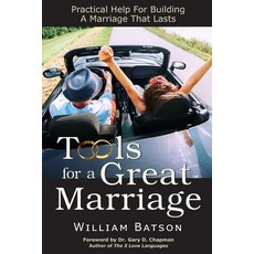 (英文圖書) Tools for a Great Marriage: Practical Help for Building a Marriage That Lasts 平裝版, Wcbatson Consulting, 英文
