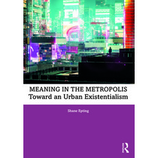 (英文圖書) Meaning in the Metropolis: Toward an Urban Existentialism 平裝版, Routledge, 英文