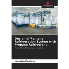 (英文圖書) Design of Pentane Refrigeration System with Propane Refrigerant 平裝版, Our Knowledge Publishing, 英文