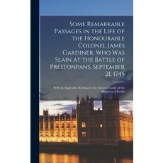 (英文圖書) Some Remarkable Passages in the Life of the Honourable Colonel James Gardiner Who Was Slain ... 精裝版, Legare Street Press, 英文