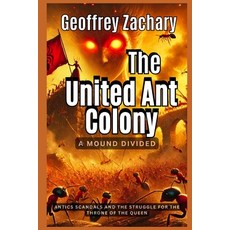 (英文圖書) The United Ant Colony: A Mound Divided 平裝版, Independently Published, 英文