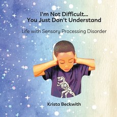 (英文圖書)I'm Not Difficult...You Just Don't Understand: Life with Sensory Processing Diso... 平裝版, Books to Hook Publishing, LLC., 英文
